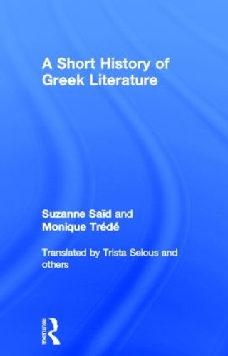 Паперова книга «A Short History of Greek Literature», авторів Моніка Треде, Сюзанна Саїд - фото №1