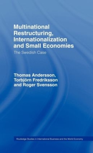Бумажная книга «Multinational Restructuring, Internationalization and Small Economies: The Swedish Case», авторов Роджер Свенссон, Томас Андерссон, Торбьёрн Фредрикссон - фото №1