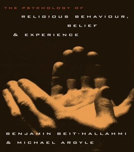 Бумажная книга «The Psychology of Religious Behaviour, Belief and Experience», автор Бенджамин Бейт-Халлахми - фото №1
