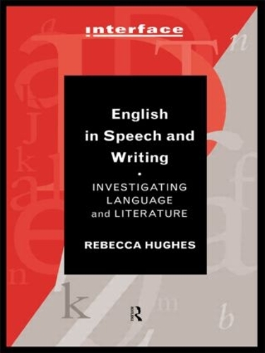 [object Object] «English in Speech and Writing: Investigating Language and Literature», автор Ребекка Г'юз - фото №1
