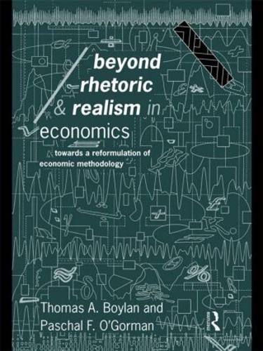 [object Object] «Beyond Rhetoric and Realism in Economics: Towards a Reformulation of Methodology», авторов Паскаль О'Горман, Томас Бойлан - фото №1