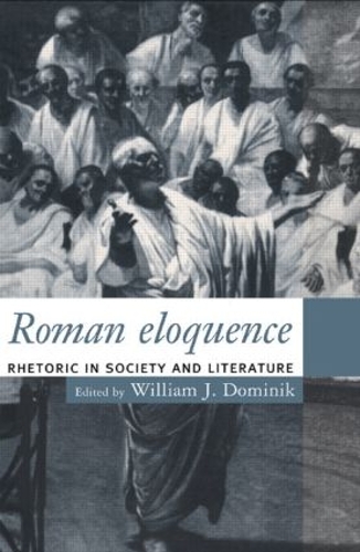 Бумажная книга «Roman Eloquence: Rhetoric in Society and Literature» - фото №1