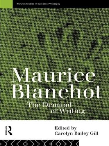 Паперова книга «Maurice Blanchot: The Demand of Writing» - фото №1