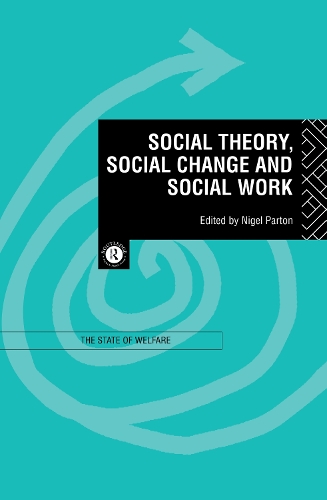 Бумажная книга «Social Theory, Social Change and Social Work» - фото №1