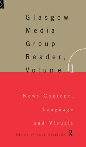 [object Object] «The Glasgow Media Group Reader, Vol. I: News Content, Langauge and Visuals», автор Джон Елдрідж - фото №1