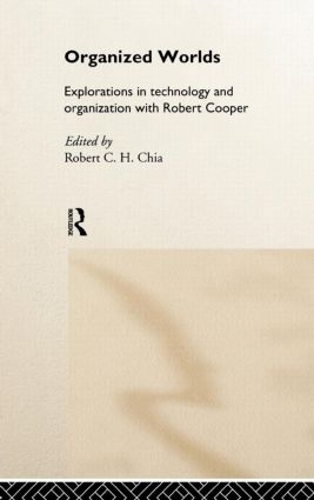 Бумажная книга «Organized Worlds: Explorations in Technology and Organization with Robert Cooper» - фото №1