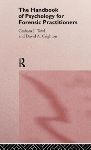 [object Object] «The Handbook of Psychology for Forensic Practioners», авторів Девід А. Крайтон, Грем Дж. Таул - фото №1