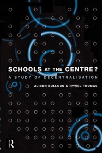 Бумажная книга «Schools at the Centre», авторов Элисон Баллок, Хайвел Томас - фото №1