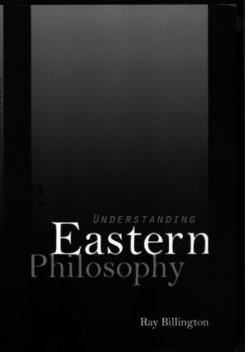 Бумажная книга «Understanding Eastern Philosophy», автор Рэй Биллингтон - фото №1