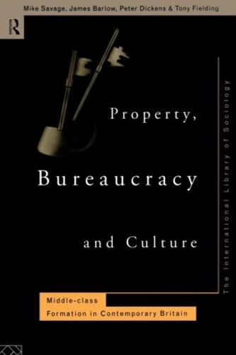 Бумажная книга «Property Bureaucracy & Culture», авторов Джеймс Барлоу, Майкл Сэвидж, Питер Диккенс, Том Филдинг - фото №1