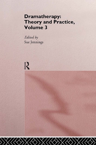 Бумажная книга «Dramatherapy: Theory and Practice, Volume 3: Theory and practice 3» - фото №1