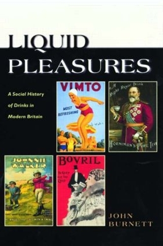 Бумажная книга «Liquid Pleasures: A Social History of Drinks in Modern Britain», автор Джон Бернетт - фото №1