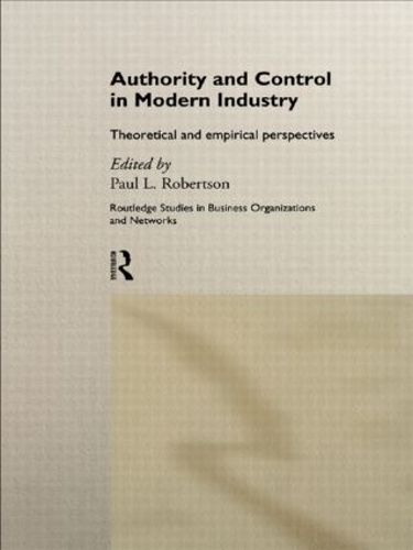 Бумажная книга «Authority and Control in Modern Industry: Theoretical and Empirical Perspectives» - фото №1