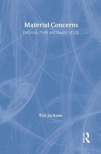 Бумажная книга «Material Concerns: Pollution, Profit and Quality of Life», автор Тим Джексон - фото №1
