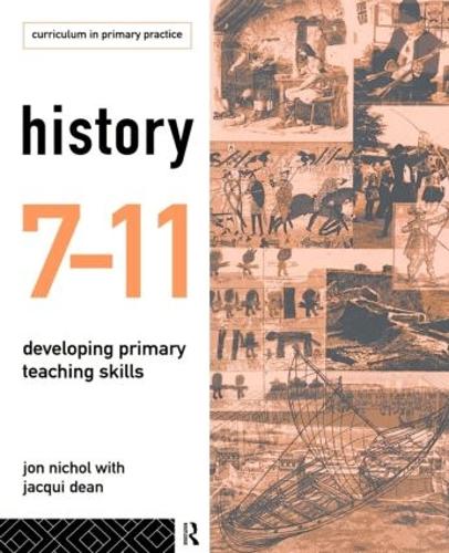 Паперова книга «History 7-11: Developing Primary Teaching Skills», авторів Жаккі Дін, Джон Нікол - фото №1
