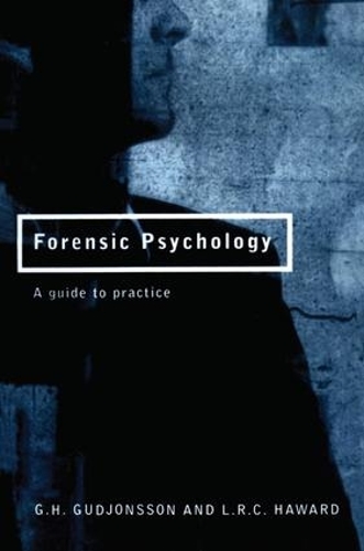 Паперова книга «Forensic Psychology: A Guide to Practice», авторів Г.Х. Гудйонссон, Л.Р.К. Гавард - фото №1