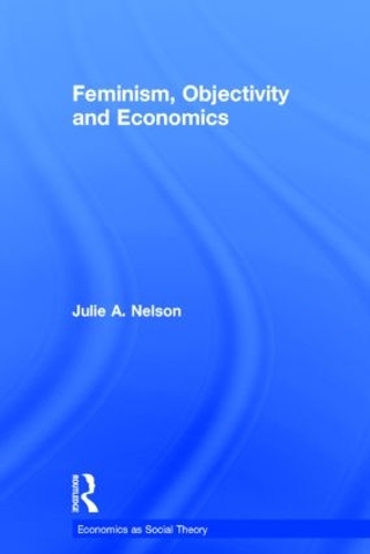 Бумажная книга «Feminism, Objectivity and Economics», автор Джули Нельсон - фото №1