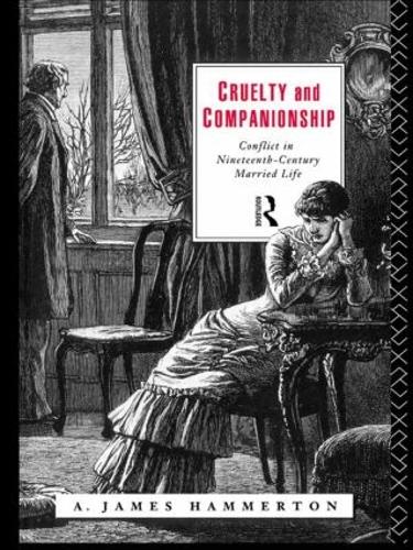 Бумажная книга «Cruelty and Companionship: Conflict in Nineteenth Century Married Life», автор A. Джеймс Хаммертон - фото №1