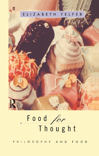 Бумажная книга «Food for Thought: Philosophy and Food», автор Элизабет Телфер - фото №1