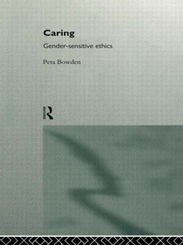 Бумажная книга «Caring: Gender-Sensitive Ethics», автор Пета Боуден - фото №1