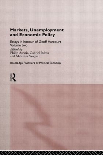 Бумажная книга «Markets, Unemployment and Economic Policy: Essays in Honour of Geoff Harcourt, Volume Two» - фото №1