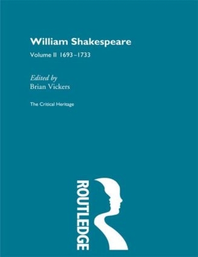 Бумажная книга «William Shakespeare: The Critical Heritage Volume 2 1693-1733» - фото №1