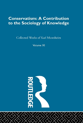 Бумажная книга «Conservatism: A Contribution to the Sociology of Knowledge», автор Карл Мангейм - фото №1