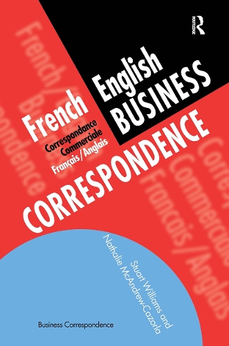 Бумажная книга «French/English Business Correspondence: Correspondance Commerciale Francais/Anglais», авторов Натали МакЭндрю Казорла, Стюарт Уильямс - фото №1