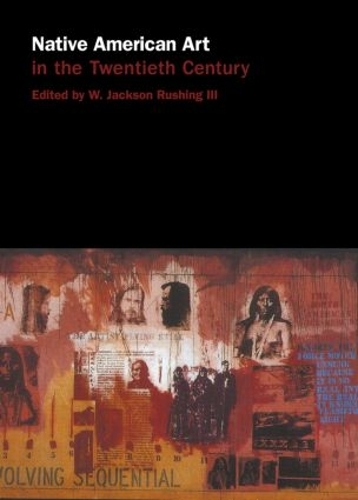 Паперова книга «Native American Art in the Twentieth Century: Makers, Meanings, Histories» - фото №1