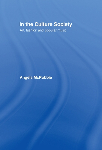 Бумажная книга «In the Culture Society: Art, Fashion and Popular Music», автор Анджела Макробби - фото №1