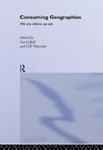 Бумажная книга «Consuming Geographies: We Are Where We Eat», авторов Дэвид Белл, Гилл Валентайн - фото №1