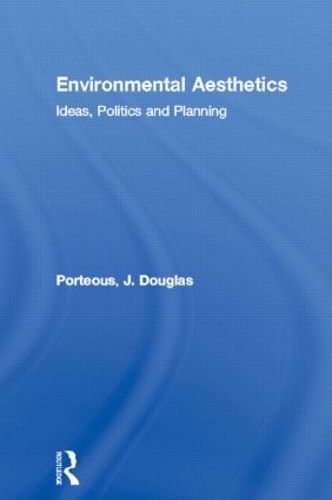 Паперова книга «Environmental Aesthetics: Ideas, Politics and Planning», автор Дж. Дуглас Портос - фото №1