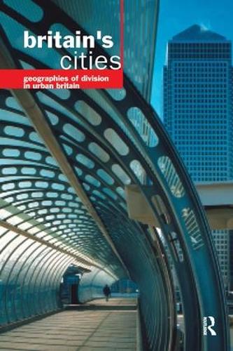 Паперова книга «Britain's Cities: Geographies of Division in Urban Britain» - фото №1