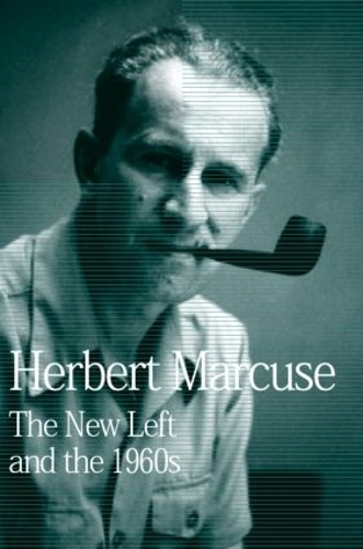 Паперова книга «The New Left and the 1960s: Collected Papers of Herbert Marcuse, Volume 3», автор Герберт Маркузе - фото №1