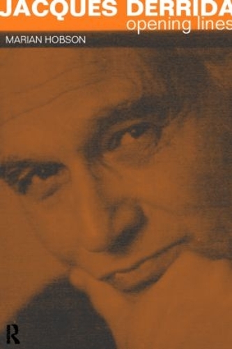 Бумажная книга «Jacques Derrida: Opening Lines», автор Мариан Хобсон - фото №1