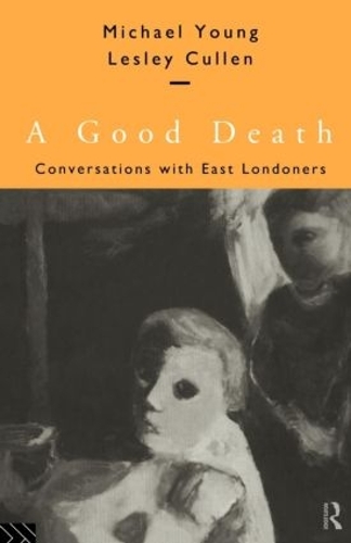 Паперова книга «A Good Death: Conversations with East Londoners», авторів Леслі Каллен, Майкл Янг - фото №1