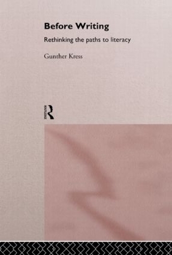 [object Object] «Before Writing: Rethinking the Paths to Literacy», автор Гюнтер Кресс - фото №1