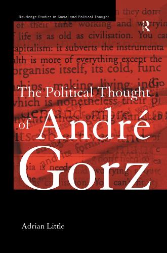 Бумажная книга «The Political Thought of Andre Gorz», автор Адриан Литтл - фото №1