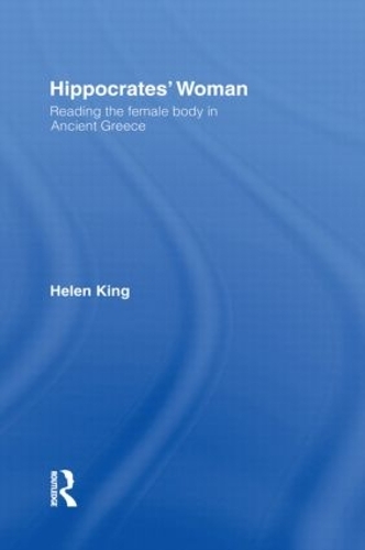 Бумажная книга «Hippocrates' Woman: Reading the Female Body in Ancient Greece», автор Хелен Кинг - фото №1