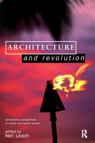 Бумажная книга «Architecture and Revolution: Contemporary Perspectives on Central and Eastern Europe» - фото №1