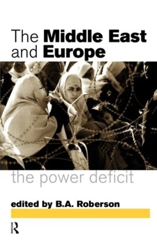 Бумажная книга «Middle East and Europe: The Power Deficit» - фото №1