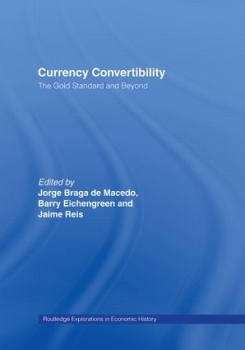 Паперова книга «Currency Convertibility: The Gold Standard and Beyond» - фото №1