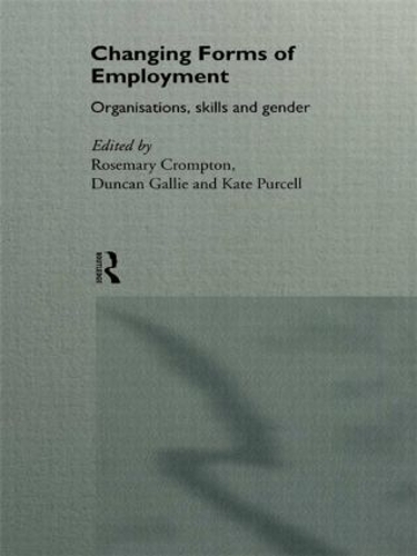 Паперова книга «Changing Forms of Employment: Organizations, Skills and Gender» - фото №1