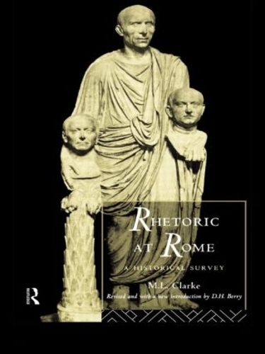Бумажная книга «Rhetoric at Rome: A Historical Survey», автор М. Л. Кларк - фото №1