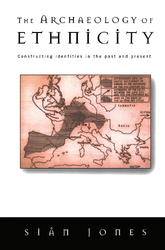 Бумажная книга «The Archaeology of Ethnicity: Constructing Identities in the Past and Present», автор Сиан Джонс - фото №1