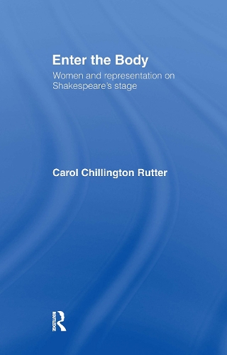 Бумажная книга «Enter The Body: Women and Representation on Shakespeare's Stage», автор Кэрол Чиллингтон Раттер - фото №1
