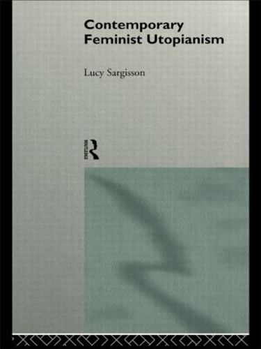 Бумажная книга «Contemporary Feminist Utopianism», автор Люси Саргиссон - фото №1