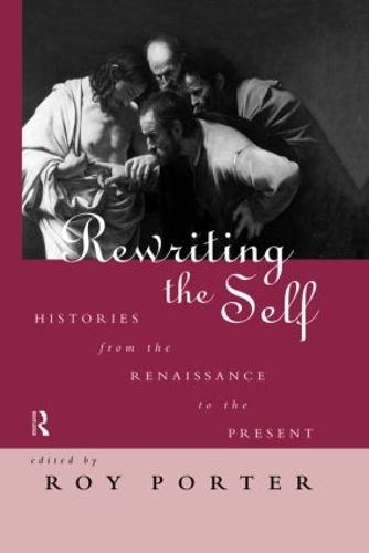 Паперова книга «Rewriting the Self: Histories from the Middle Ages to the Present» - фото №1