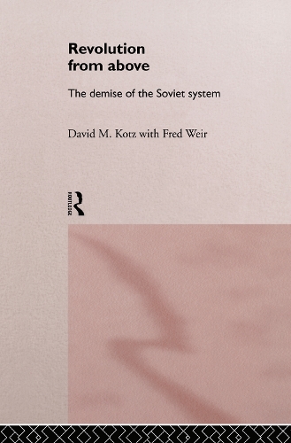 Паперова книга «Revolution From Above: The Demise of the Soviet System», авторів Девід Коц, Фред Вейр - фото №1