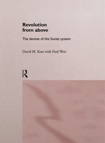 Бумажная книга «Revolution From Above: The Demise of the Soviet System», авторов Дэвид Котц, Фред Вейр - фото №1